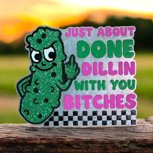 Just About Done Dillin Car Freshie