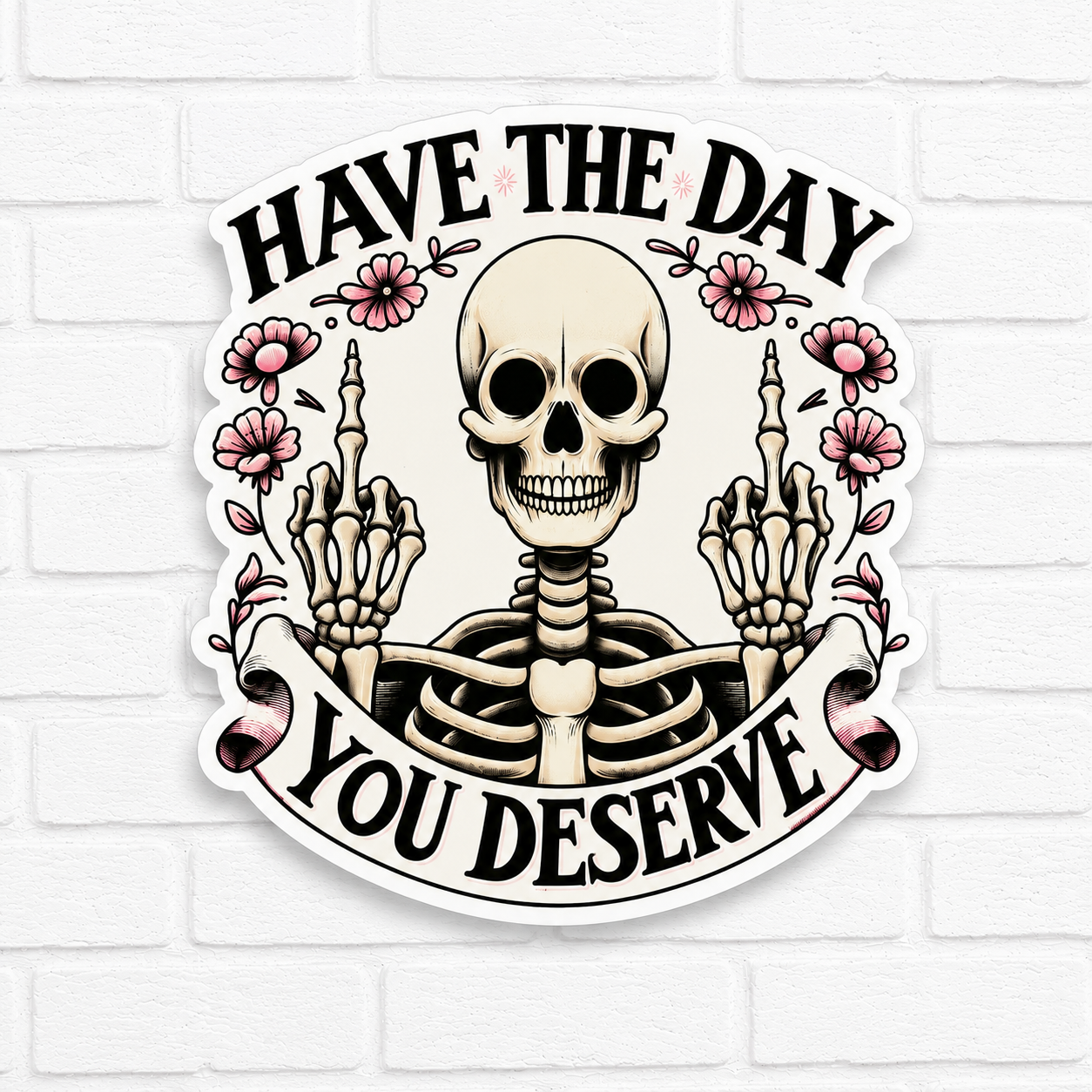 Have the Day You Deserve Car Freshie | Funny Skeleton Air Freshener | Sarcastic Gothic Car Accessory | Handmade Freshie